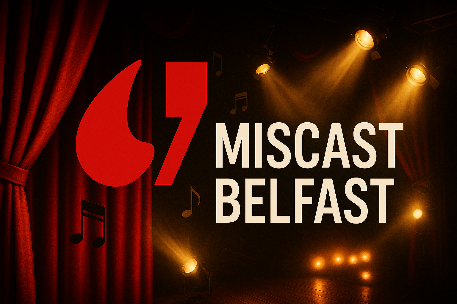 Miscast Belfast - Musical Theatre with a Twist